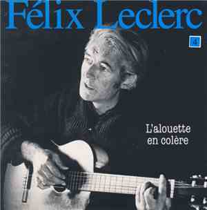 Félix Leclerc - L'alouette En Colère, Vol. 4
