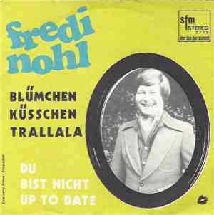 Fredi Nohl - Blümchen Küßchen Trallala