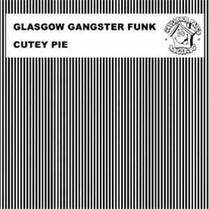 Glasgow Gangster Funk - Cutey Pie