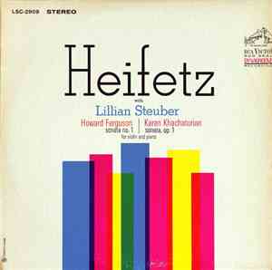 Howard Ferguson , Karen Khachaturian, Jascha Heifetz - Sonata No.1, Sonata, ...