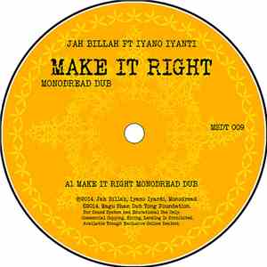Jah Billah, Iyano Iyanti, Monodread - Make It Right (Monodread Dub)