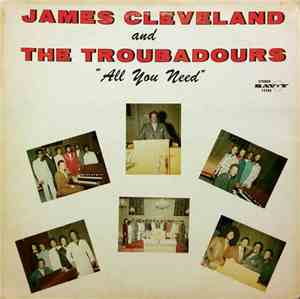 James Cleveland And The Troubadours  - All You Need