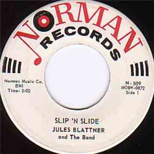 Jules Blattner And The Band - Slip 'N Slide / Heartbeat