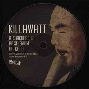 Killawatt  - Shakuhachi / Selenium / Capa