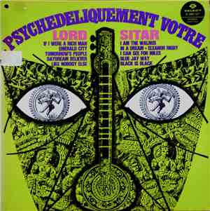Lord Sitar - Psychedeliquement Vôtre...