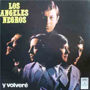 Los Angeles Negros - Y Volvere