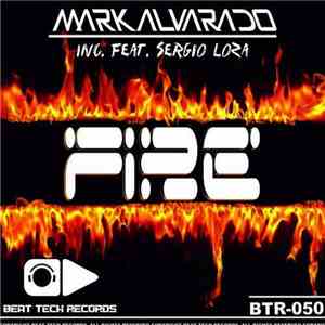 Mark Alvarado Feat. Sergio Loza - Fire