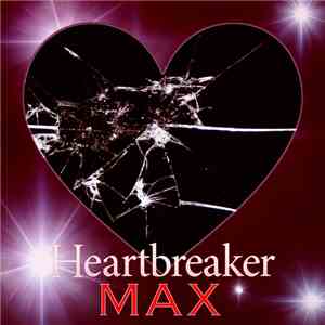 MAX  - Heartbreaker