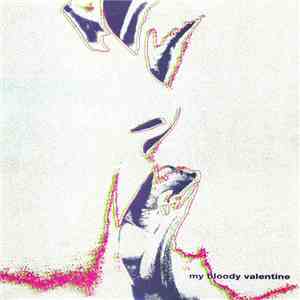 My Bloody Valentine - My Bloody Valentine