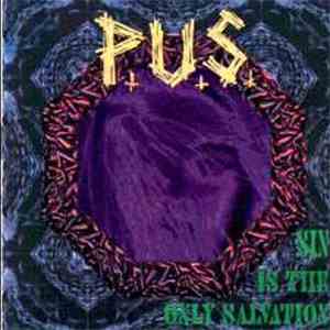 P.U.S.  - Sin Is The Only Salvation