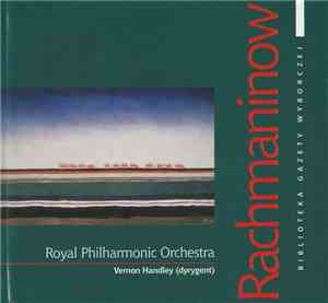 Rachmaninow - The Royal Philharmonic Orchestra, Vernon Handley - Wielcy Kom ...