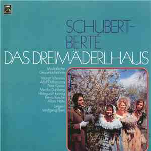 Schubert - Berté / Grosses Imperial-Orchester , Dirigent: Wolfgang Ebert, Margit Schramm, Adolf Dallapozza, Peter Kramer, Monika Dahlberg, Hildegard Hartwig, Benno Kusche, Alfons Holte - Das Dreimäderlhaus