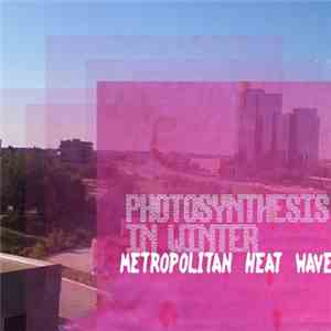 Sym  vs. Photosynthesis In Winter - Metropolitan Heat Wave
