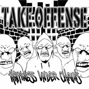 Take Offense - Happiness Under Chains