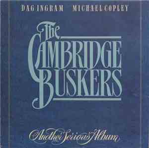 The Cambridge Buskers - Another Serious Album