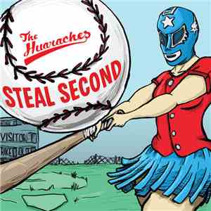 The Huaraches - Steal Second