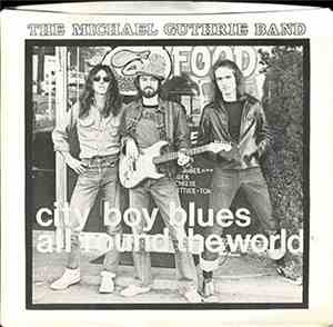 The Michael Guthrie Band - City Boy Blues / All Round The World