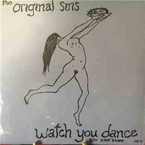 The Original Sins - Watch You Dance / Goin' Down