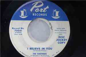 The Soothers - I Believe In You / The Little White Cloud That Cried