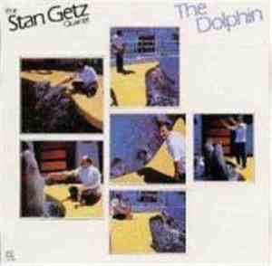 The Stan Getz Quartet - The Dolphin