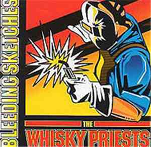 The Whisky Priests - Bleeding Sketches