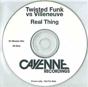 Twisted Funk Vs Villeneuve  - Real Thing