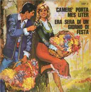 Unknown Artist - Camere' Porta Mes Liter / Era Sera In Un Giorno Di Festa