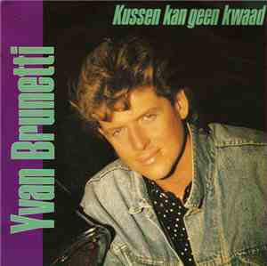 Yvan Brunetti - Kussen Kan Geen Kwaad