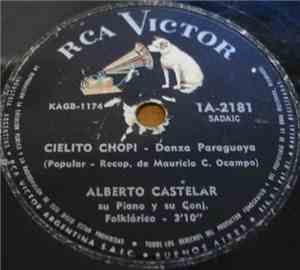 Alberto Castelar Su Piano Y Su Conj. Folklórico - Cielito Chopi / Arrullo