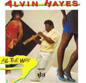 Alvin Hayes - All The Way