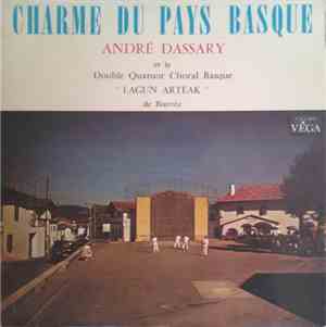 André Dassary Et Lagun Arteak - Charme Du Pays Basque