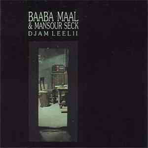 Baaba Maal & Mansour Seck - Djam Leelii