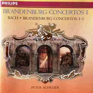 Bach, Kammerorchester Carl Philipp Emanuel Bach, Peter Schreier - Brandenburg  Concertos 1-3