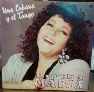 Bertha Maria - Una Cubana Y El Tango