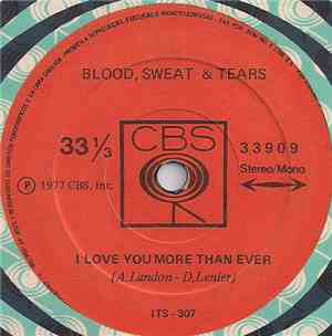 Blood, Sweat And Tears - I Love You More Than Ever / They