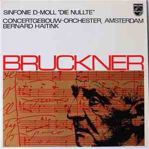 Bruckner - Concertgebouw Orchestra, Amsterdam / Bernard Haitink - Sinfonie  ...