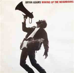 Bryan Adams - Waking Up The Neighbours