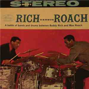 Buddy Rich And Max Roach - Rich Versus Roach