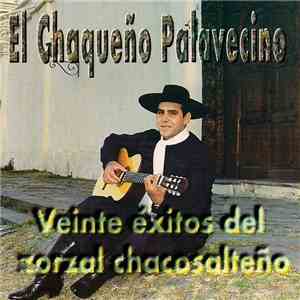 Chaqueño Palavecino - Veinte Éxitos Del Zorzal Chacosalteño