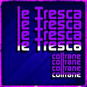 Coltrane - Le Tresca