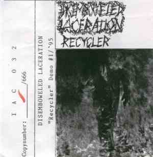 Disemboweled Laceration - Recycler