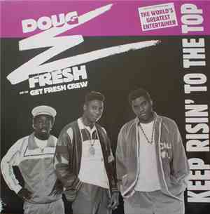 Doug E. Fresh And The Get Fresh Crew - Keep Risin' To The Top / Guess Who?