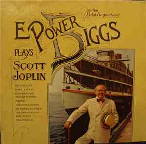E. Power Biggs Plays Scott Joplin - E. Power Biggs Plays Scott Joplin On Th ...
