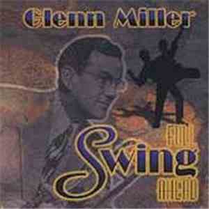 Glenn Miller - Full Swing Ahead