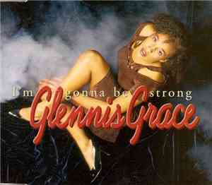 Glennis Grace - I'm Gonna Be Strong