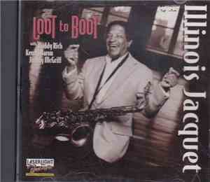 Illinois Jacquet - Loot To Boot