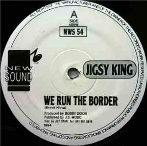 Jigsy King - We Run The Border