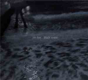 Jim Fox  - Black Water