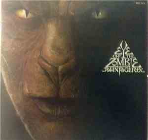 John Fogerty - Eye Of The Zombie