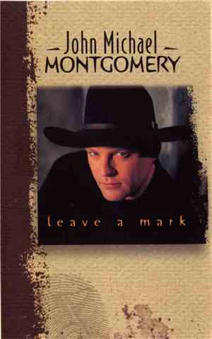 John Michael Montgomery - Leave A Mark